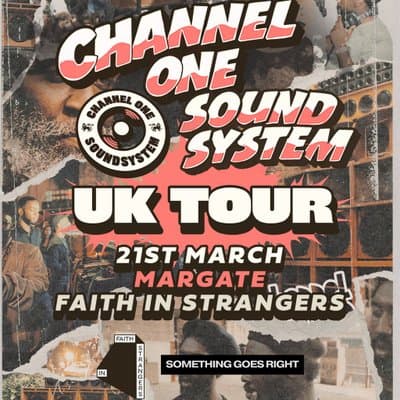 Channel One Sound System UK Tour: Margate